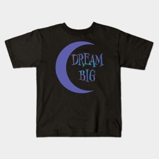 Dream Big - Purple Kids T-Shirt